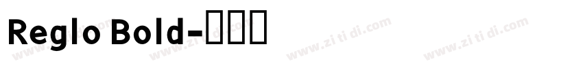 Reglo Bold字体转换